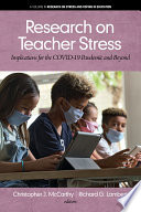Research on teacher stress : implications for the COVID-19 pandemic and beyond /