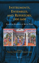 Instruments, ensembles, and repertory, 1300-1600 : essays in honour of Keith Polk /