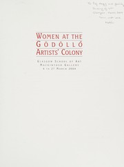 Women at the Gödöllő artists' colony : Glasgow School of Art, Mackintosh Gallery, 4 to 27 March, 2004 /