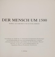 Der Mensch um 1500 : Werke aus Kirchen und Kunstkammern