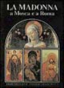 La madonna a Mosca e a Roma : teologia, arte, devozione popolare /