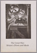 The Great War : Britains efforts and ideals