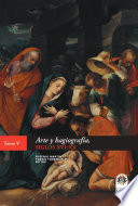 Arte y hagiografía, siglos XVI-XX /