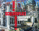 Christopher Lehmfuhl : Schlossplatz im Wandel = Schlossplatz in transition /