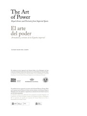 The art of power : Royal armor and portraits from imperial Spain = El arte del poder : armaduras y retratos de la España imperial /