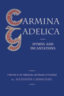 Charms of the Gaels : hymns and incantations /