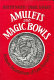 Amulets and magic bowls : Aramaic incantations of late antiquity /