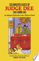 Celebrated cases of Judge Dee = Dee goong an : an authentic eighteenth-century Chinese detective novel /