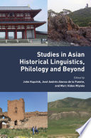 Studies in Asian historical linguistics, philology and beyond : Festschrift presented to Alexander V. Vovin in honor of his 60th birthday /