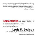 Semantricks : a dictionary of words you thought you knew /