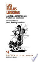 Las Malas lenguas : antolog�ia del cancionero tradicional picaresco /