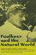 Faulkner and the natural world : Faulkner and Yoknapatawpha, 1996 /