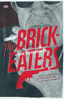 The brickeaters : a novel /