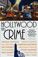 Hollywood and crime : original crime stories set during the history of Hollywood /