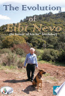 The evolution of Eibi Nevo : (in honor of his 80th birthday) /