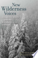 New wilderness voices : collected essays from the Waterman Fund contest /