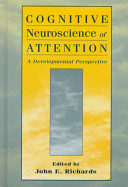Cognitive neuroscience of attention : a developmental perspective /