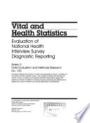 Evaluation of National Health Interview Survey diagnostic reporting /