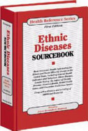 Ethnic diseases sourcebook : basic consumer health information for ethnic and racial minority groups in the United States ... /