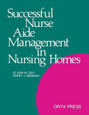 Successful nurse aide management in nursing homes /