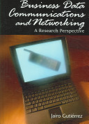 Business data communications and networking : a research perspective /