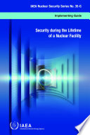 Security during the lifetime of a nuclear facility : implementing Guide /