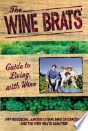 The wine brats' guide to living with wine /