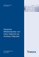 Deutsche Militärhistoriker von Hans Delbrück bis Andreas Hillgruber /