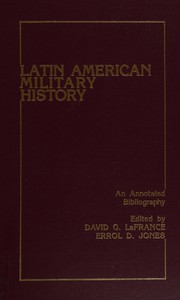 Latin American military history : an annotated bibliography /