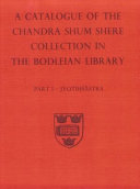 A descriptive catalogue of the Sanskrit and other Indian manuscripts of the Chandra Shum Shere collection in the Bodleian Library /