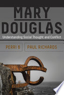 Mary Douglas : understanding human thought and conflict /