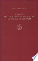 A study of the vernacular poetry of A�hmad Fu��ad Nigm /