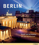 Berlin : art and architecture = Berlín : arte y arquitectura /