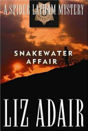 Snakewater affair : a Spider Latham mystery /