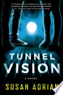 Tunnel vision /