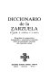 Diccionario de la zarzuela : biograf�ias de compositores, argumentos y comentarios musicales sobre las principales zarzuelas del repertorio actual /