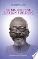 Patriotism and nation building perspectives from the life and utterances of Ephraim Amu /