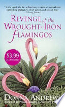 Revenge of the wrought-iron flamingos /
