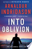 Into oblivion : an Inspector Erlendur novel /