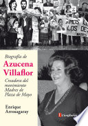 Biografía de Azucena Villaflor : creadora del movimiento Madres de Plaza de Mayo /