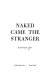 Naked came the stranger