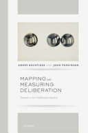 Mapping and measuring deliberation : towards a new deliberative quality /
