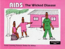 Aids : the wicked disease /