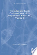 The Indian and Pacific correspondence of Sir Joseph Banks, 1768-1820
