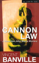 Cannon law : a detective John Blaine mystery /
