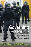Governing the police : experience in six democracies /