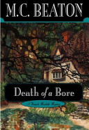 Death of a bore : a Hamish Macbeth mystery /