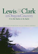 Lewis & Clark : from the Rockies to the Pacific /