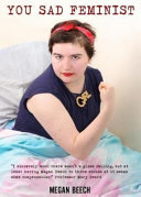 You sad feminist, or, How to change the world when you can't get out of bed /