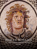Roman mosaics in the J. Paul Getty Museum /